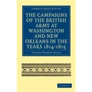 The Campaigns of the British Army at Washington and New Orleans in the Years 1814-1815