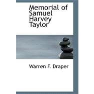 Memorial of Samuel Harvey Taylor