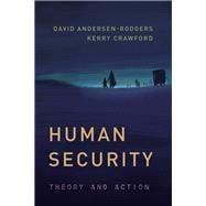 Human Security Theory and Action