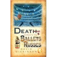 Death Comes to the Ballets Russes