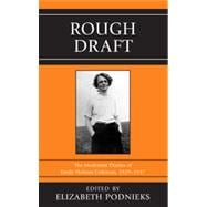 Rough Draft The Modernist Diaries of Emily Holmes Coleman, 1929-1937