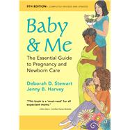 Baby & Me The Essential Guide to Pregnancy and Newborn Care