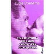 Una Historia de Amor Como Otra Cualquiera