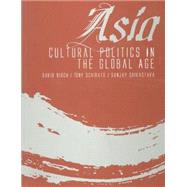 Asia : Cultural Politics in the Global Age