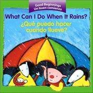 What Can I Do When It Rains?/Que Puedo Hacer Cuando Llueve