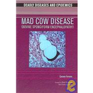 Mad Cow Disease (bovine Spongiform Encephalopathy