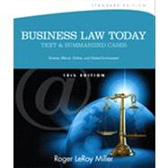 Business Law Today: Text & Summarized Cases: Diverse, Ethical, Online, and Global Environment, Standard Edition