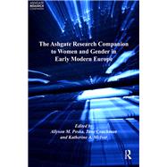 The Ashgate Research Companion to Women and Gender in Early Modern Europe