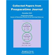 Collected Papers from Prespacetime Journal