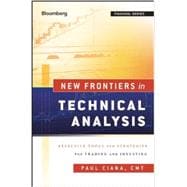 New Frontiers in Technical Analysis Effective Tools and Strategies for Trading and Investing