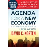 Agenda for a New Economy : From Phantom Wealth to Real Wealth
