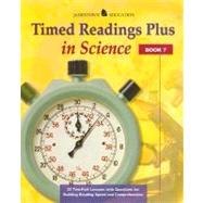 Timed Readings Plus in Science : Book 7: 25 Two-Part Lessons with Questions for Building Reading Speed and Comprehension