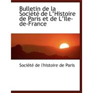 Bulletin de la Sociactac de la++Histoire de Paris et de La++Ile-de-France