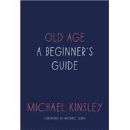 Old Age A Beginner's Guide