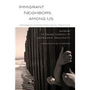 Immigrant Neighbors Among Us