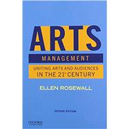 Arts Management Uniting Arts and Audiences in the 21st Century