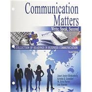 Communication Matters: Write, Speak, Succeed: a Collection of Readings in Business Communications