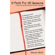 A Faith for All Seasons: A Small Group Bible Study of Life's Changes