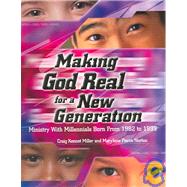 Making God Real for a New Generation
