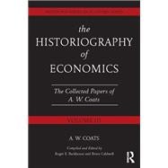 The Historiography of Economics: British and American Economic Essays, Volume III