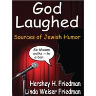 God Laughed: Sources of Jewish Humor
