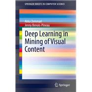 Deep Learning in Mining of Visual Content