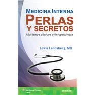 Medicina Interna. Perlas y secretos Aforismos clínicos y fisiopatología