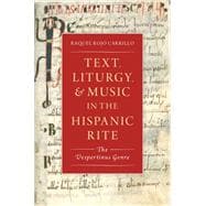 Text, Liturgy, and Music in the Hispanic Rite The Vespertinus Genre