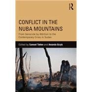 Conflict in the Nuba Mountains: From Genocide-by-Attrition to the Contemporary Crisis in Sudan