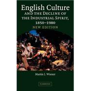 English Culture and the Decline of the Industrial Spirit, 1850â€“1980