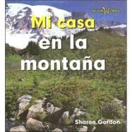 Mi Casa En La Montana/ at Home on the Mountain