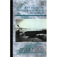 Key Issues in Hunter-Gatherer Research