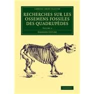 Recherches Sur Les Ossemens Fossiles Des Quadrupèdes