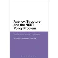Agency, Structure and the Neet Policy Problem