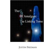 The Ghosts of Amalgam: The Linking Tome