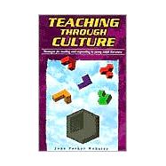 Teaching Through Culture : Strategies for Reading and Responding to Young Adult Literature