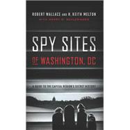 Spy Sites of Washington, DC,9781626163768
