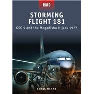 Storming Flight 181 GSG 9 and the Mogadishu Hijack 1977