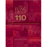 The Fung Group at 110: Four Generations of
Enterprise & Evolution