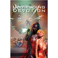 Unyielding Devotion