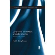 Governance for Pro-Poor Urban Development: Lessons from Ghana