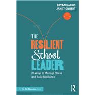 The Resilient School Leader