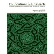 Foundations for Research: Methods of Inquiry in Education and the Social Sciences