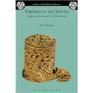 Vikings in the South Voyages to Iberia and the Mediterranean