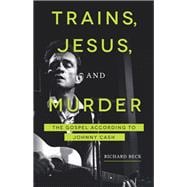 Trains, Jesus, and Murder