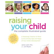 Raising Your Child The Complete Illustrated Guide