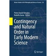 Contingency and Natural Order in Early Modern Science
