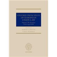 Oxford Principles of European Union Law Volume 1: The European Union Legal Order