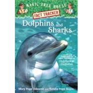 Dolphins and Sharks A Nonfiction Companion to Magic Tree House #9: Dolphins at Daybreak