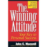 Winning Attitude : Your Key to Personal Success